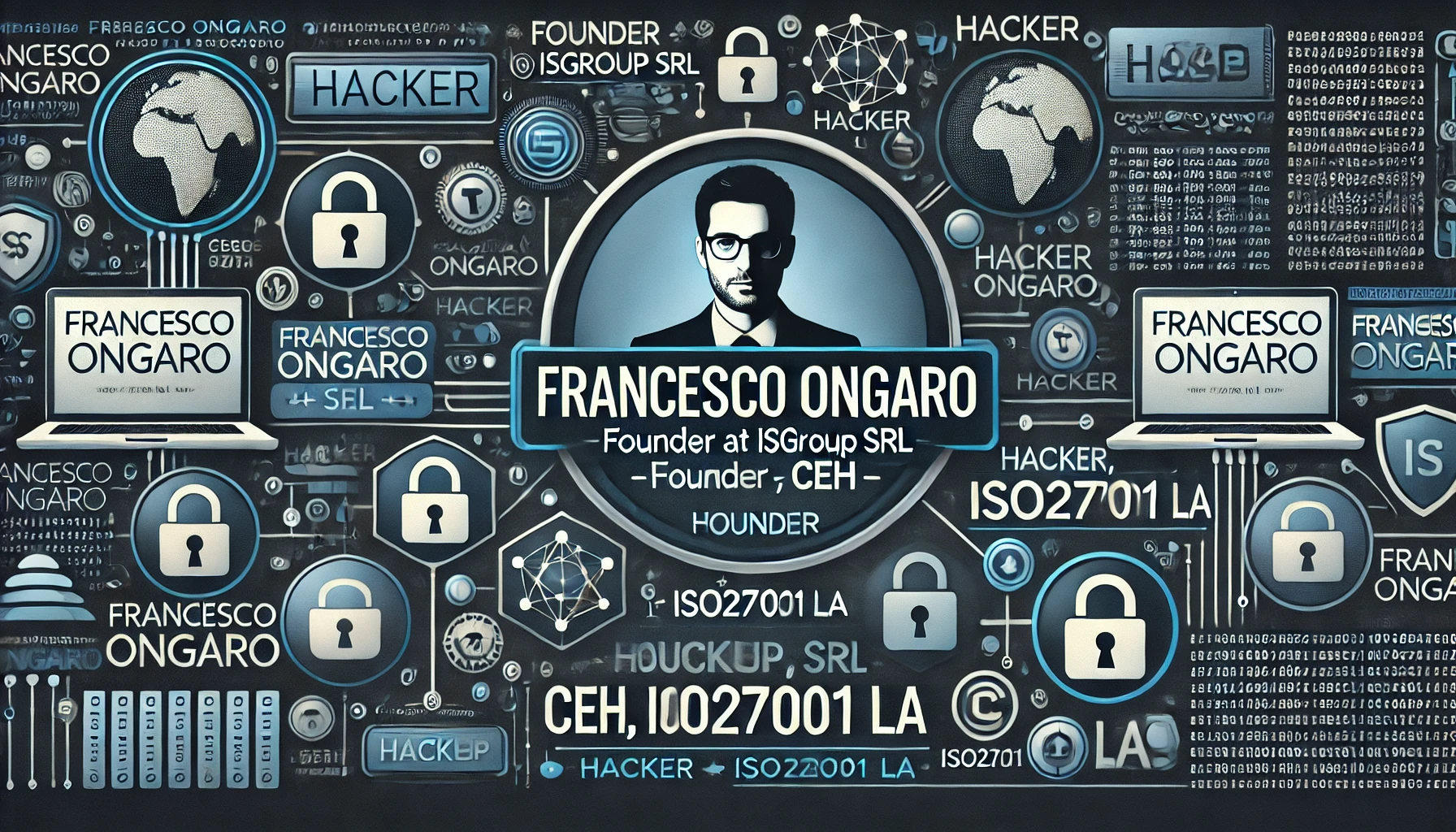 Francesco Ongaro: Fundador @ ISGroup SRL | Hacker, CEH, ISO27001 LA
