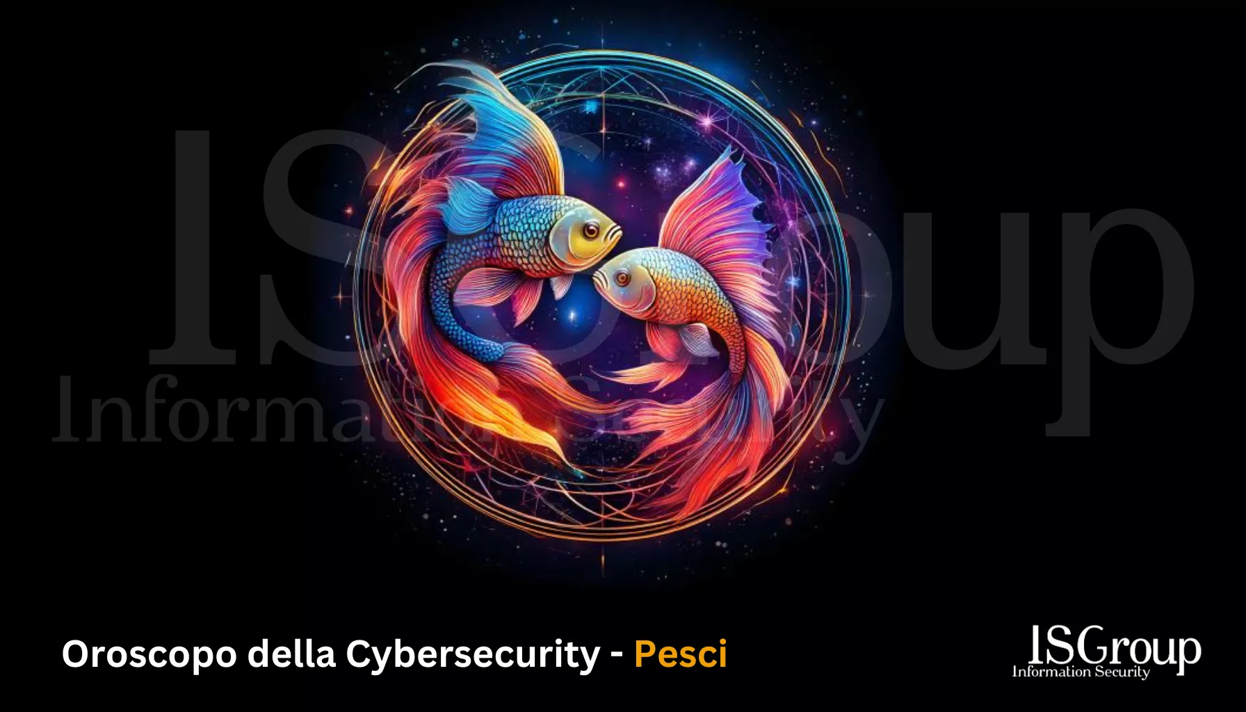 Piscis ♓️ – Horóscopo ✨ 🪐 de Ciberseguridad 🤖 Agosto