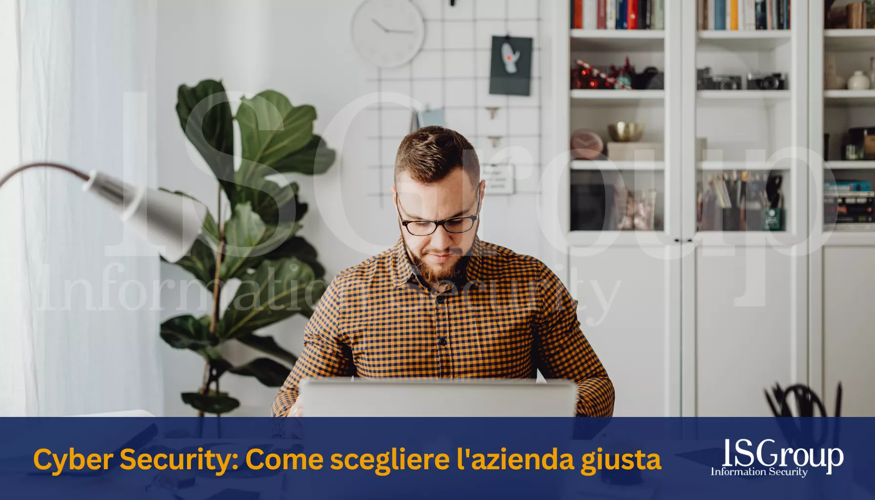 Ciberseguridad: Cómo elegir la empresa adecuada