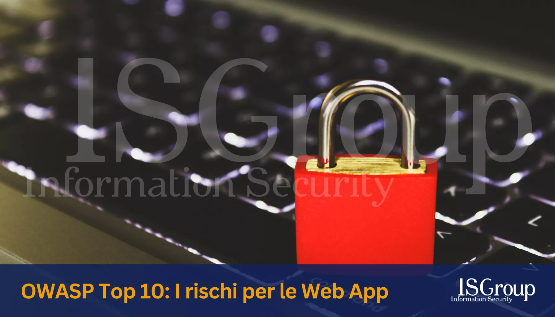 OWASP Top 10: Las vulnerabilidades más críticas para las aplicaciones web